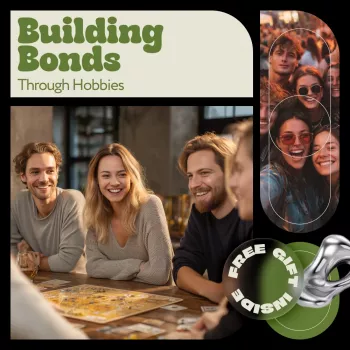How to Build Bonds Through Hobbies
